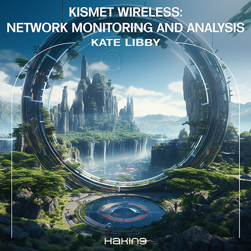 Kismet Wireless: Network Monitoring and Analysis (W72)